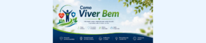 Banner do site “Como Viver Bem”, com informações sobre saúde, bem-estar, cuidados, hábitos saudáveis, apoio e inspiração para uma vida melhor. À direita, mulher caminhando ao ar livre com os braços abertos em um parque.